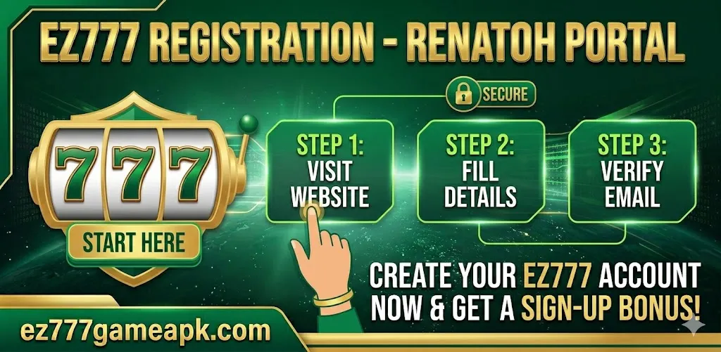 EZ777 Register 2026: Complete Account Creation Guide, Signup Steps & New User Rewards